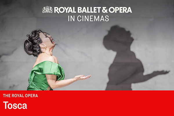 The Royal Opera Screening: </br> Tosca - 5th May 2027 7:00PM